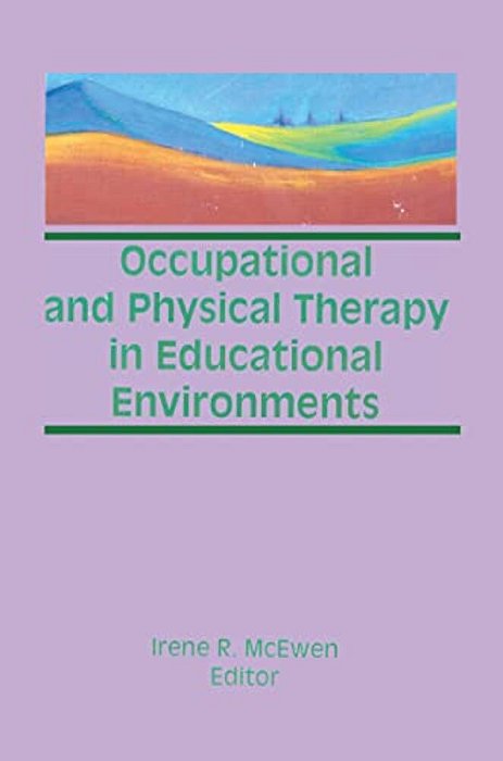 Occupational And Physical Therapy In Educational Environments-..