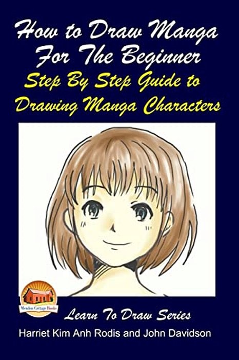 How To Draw Manga For The Beginner - Step By Step Guide To Drawing Manga Characters-..