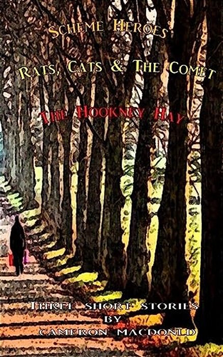 Scheme Heroes, Rats, Cats & The Comet, The Hookney Hay. -..