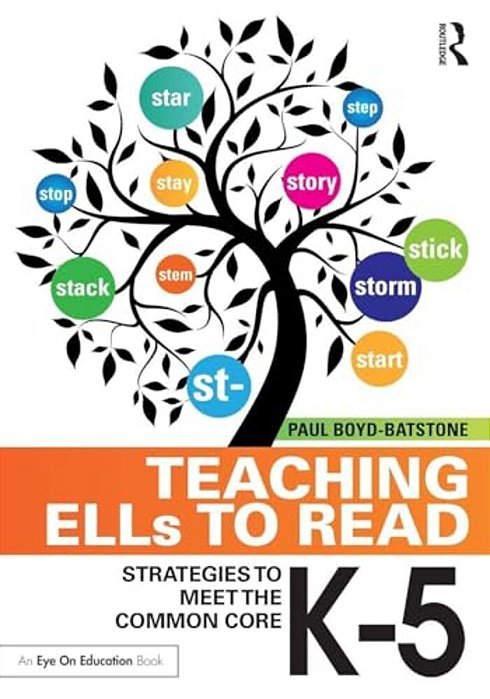 Teaching Ells To Read: Strategies To Meet The Common Core, K-5-..