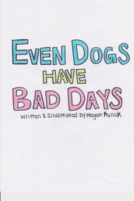 Even Dogs Have Bad Days-..