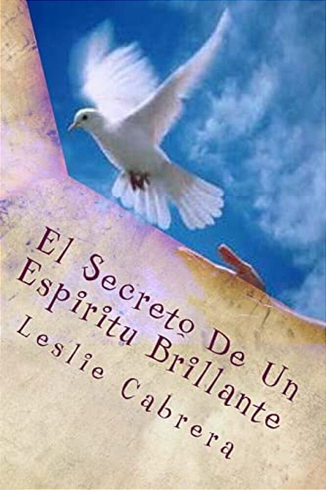 El Secreto De Un Espiritu Brillante-..
