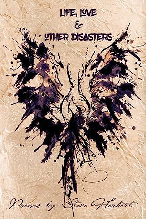 Life, Love And Other Disasters: Poems-..