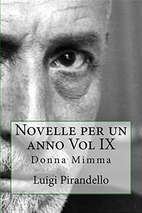Novelle Per Un Anno Vol IX: Donna Mimma-..