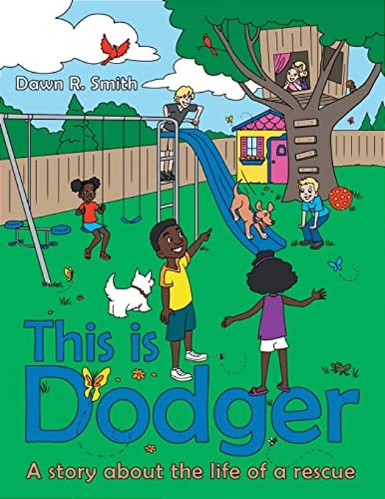 This Is Dodger: A Story About The Life Of A Rescue-..