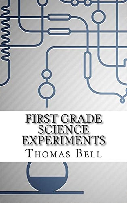 First Grade Science Experiments-..