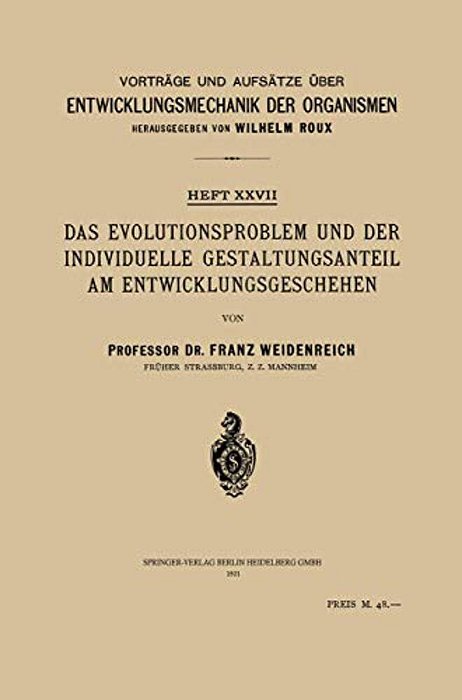 Das Evolutionsproblem Und Der Individuelle Gestaltungsanteil Am Entwicklungsgeschehen-..