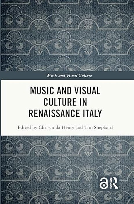 Music And Visual Culture In Renaissance Italy-..