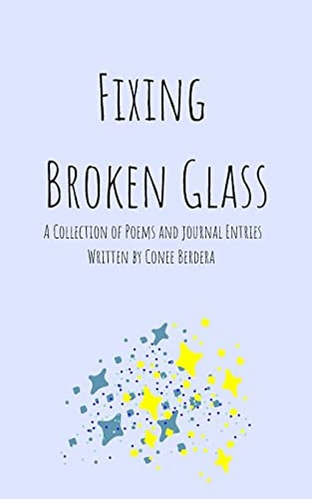 Fixing Broken Glass: A Collection Of Poetry And Journal Entries-..