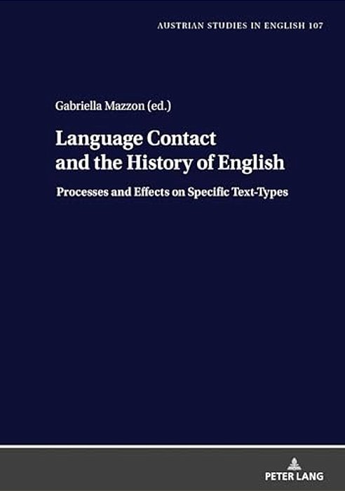 Language Contact And The History Of English: Processes And Effects On Specific Text-Types-..