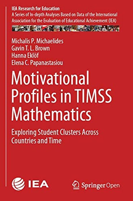Motivational Profiles In Timss Mathematics: Exploring Student Clusters Across Countries And Time-..