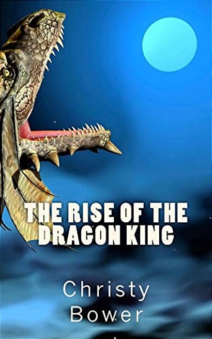 The Rise Of The Dragon King-..