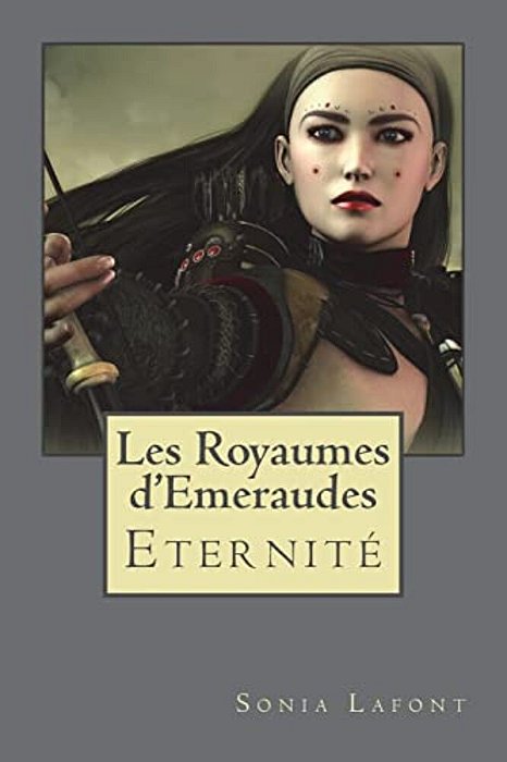 Les Royaumes D'Emeraudes -3: Livre Trois: Eternite-..