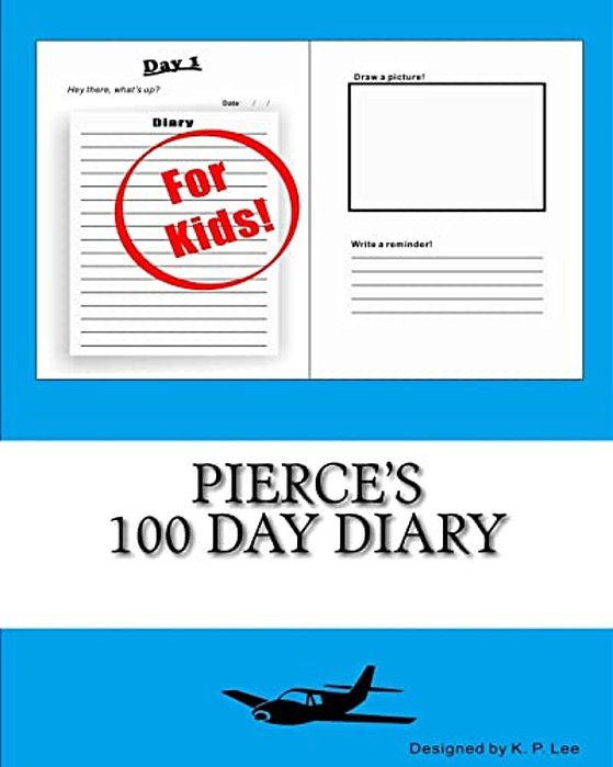 Pierce's 100 Day Diary-..