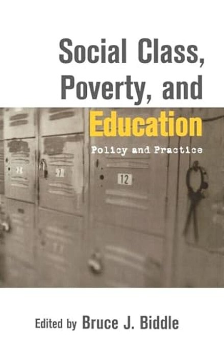 Social Class, Poverty And Education: Policy And Practice-..