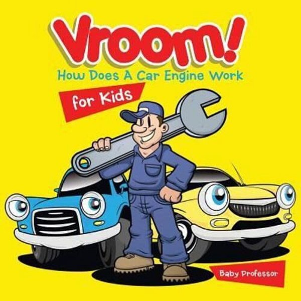 Vroom! How Does A Car Engine Work For Kids-..