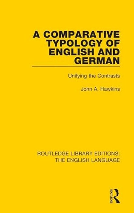 A Comparative Typology Of English And German: Unifying The Contrasts-..