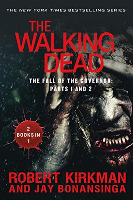 The Walking Dead: The Fall Of The Governor: Parts 1 And 2-..