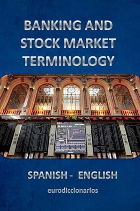 Banking And Stock Market Terminology Spanish English-..