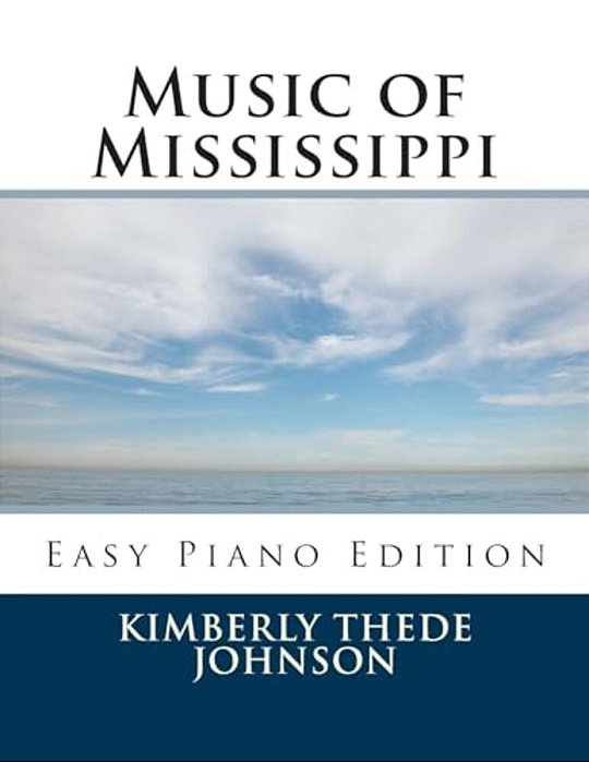 Music Of Mississippi: Easy Piano Edition-..