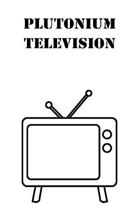 Plutonium Television-..
