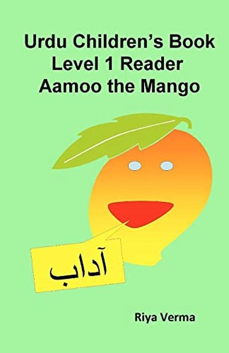 Urdu Children's Book Level 1 Reader: Aamoo The Mango-..