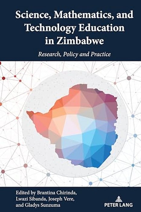 Science, Mathematics, And Technology Education In Zimbabwe: Research, Policy And Practice-..