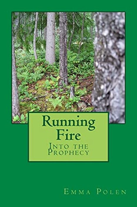 Running Fire: Into The Prophecy-..