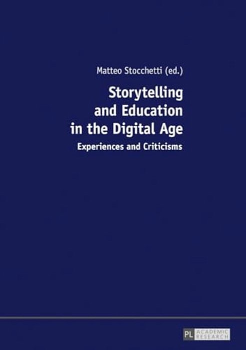 Storytelling And Education In The Digital Age: Experiences And Criticisms-..