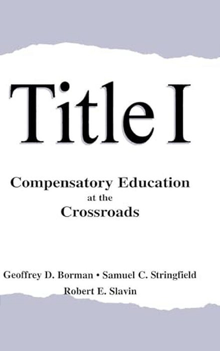 Title I: Compensatory Education At The Crossroads-..