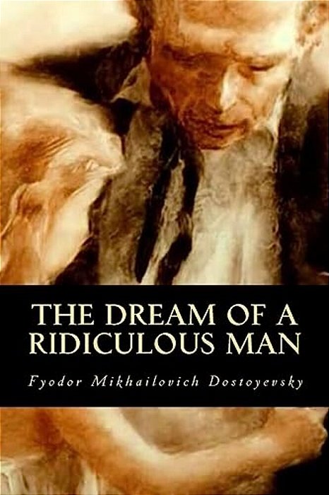The Dream Of A Ridiculous Man-..