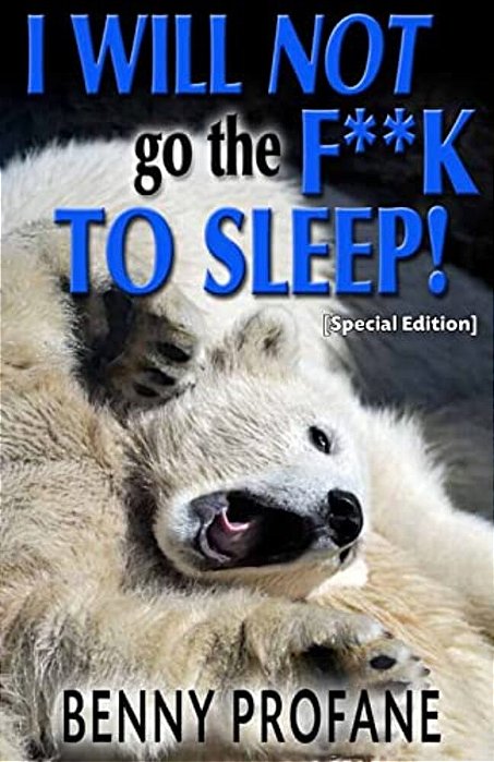 I Will Not Go The F**k To Sleep (Special Edition)-..