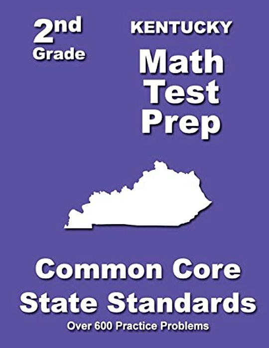 Kentucky 2ND Grade Math Test Prep: Common Core State Standards-..