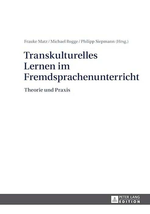 Transkulturelles Lernen Im Fremdsprachenunterricht: Theorie Und Praxis-..