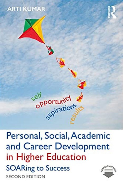 Personal, Social, Academic And Career Development In Higher Education: Soaring To Success-..