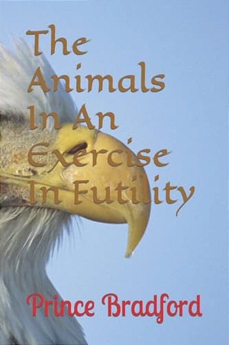 The Animals In An Exercise In Futility-..