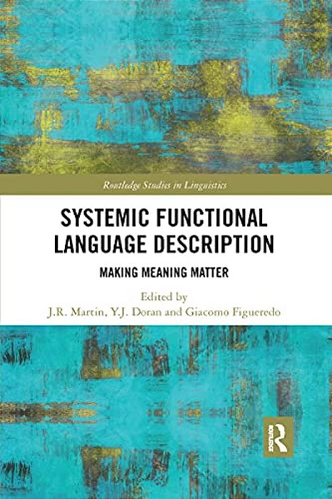 Systemic Functional Language Description: Making Meaning Matter-..
