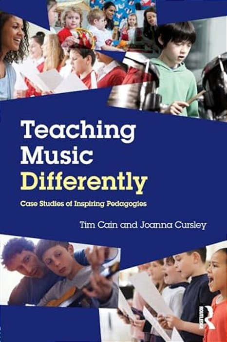 Teaching Music Differently: Case Studies Of Inspiring Pedagogies-..