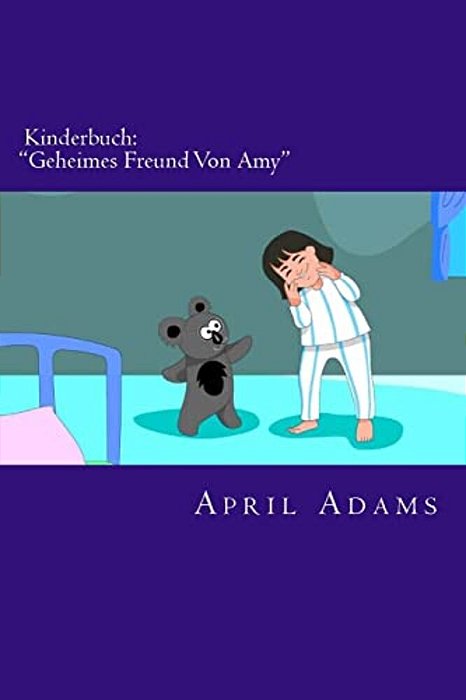 Kinderbuch: "Geheimes Freund Von Amy" Interaktive Gutenachtgeschichte Beste Für Anfänger Oder Lernbuch, (Im Alter Von 3-5). Fun Bi-..