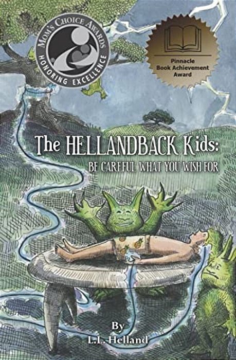 The Hellandback Kids: Be Careful What You Wish For-..