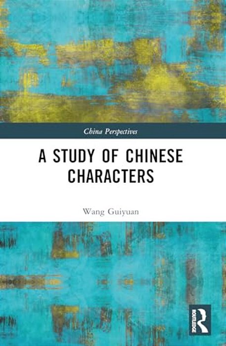 A Study Of Chinese Characters-..
