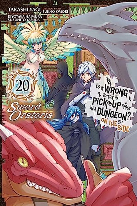 Is It Wrong To Try To Pick Up Girls In A Dungeon? On The Side: Sword Oratoria, Vol. 20 (Manga)-..