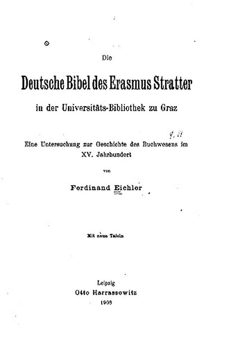 Die Deutsche Bibel Des Erasmus Stratter In Der Universitätsbibliothek Zu Graz-..