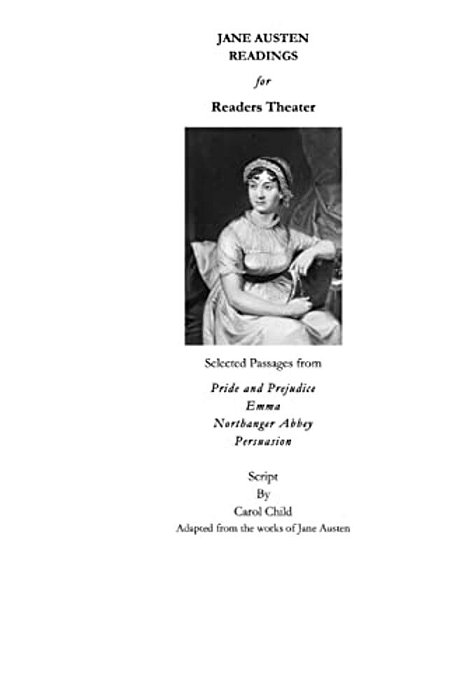 Jane Austen Readings For Readers Theater: Script Adapted From Four Jane Austen Novels-..