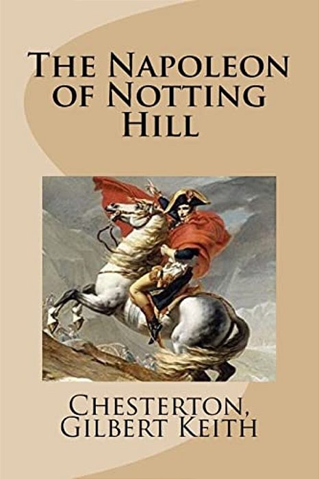 The Napoleon Of Notting Hill-..
