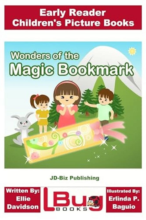 Wonders Of The Magic Bookmark - Early Reader - Children's Picture Books-..