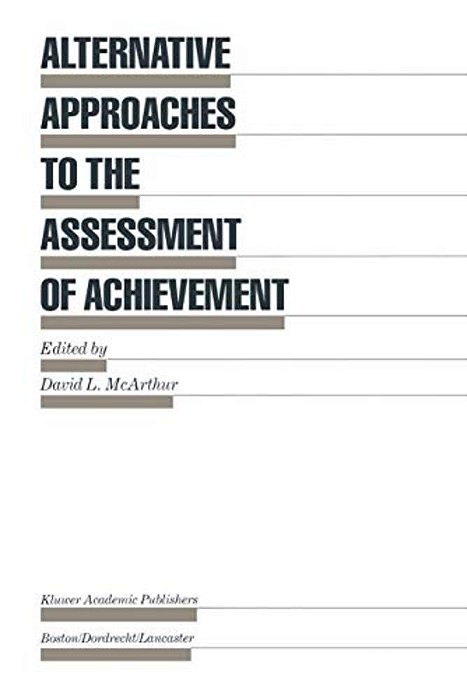 Alternative Approaches To The Assessment Of Achievement-..