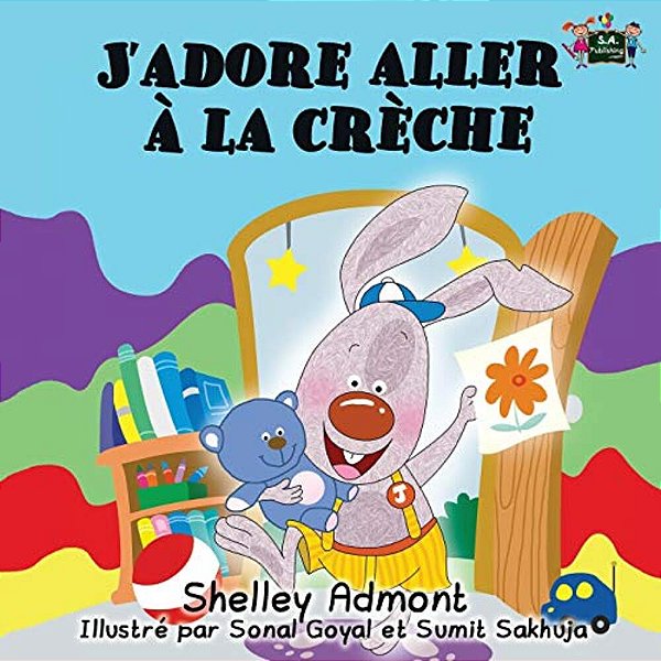 J'Adore Aller À La Crèche: I Love To Go To Daycare (French Edition)-..