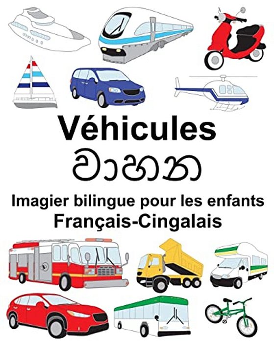 Français-Cingalais Véhicules Imagier Bilingue Pour Les Enfants-..