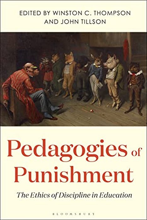Pedagogies Of Punishment: The Ethics Of Discipline In Education-..